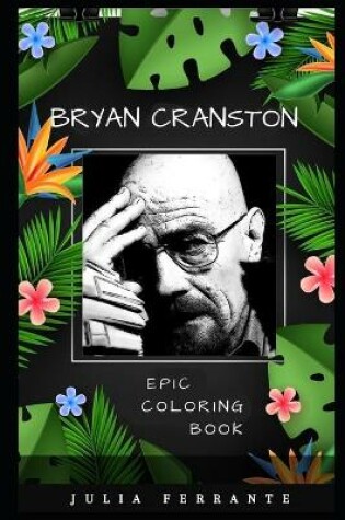 Cover of Bryan Cranston Epic Coloring Book
