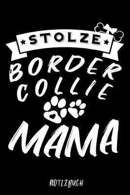 Book cover for Stolze Border Collie Mama Notizbuch