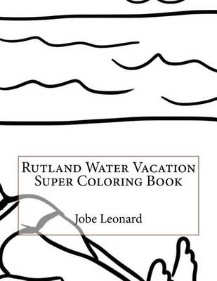 Book cover for Rutland Water Vacation Super Coloring Book