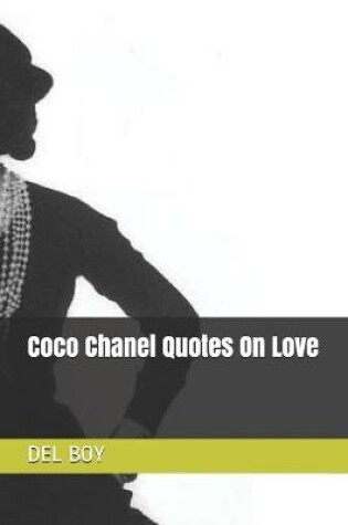 Cover of Coco Chanel Quotes On Love