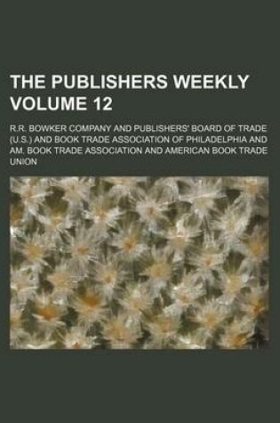 Cover of The Publishers Weekly Volume 12