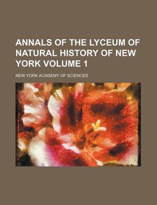 Book cover for Annals of the Lyceum of Natural History of New York Volume 1