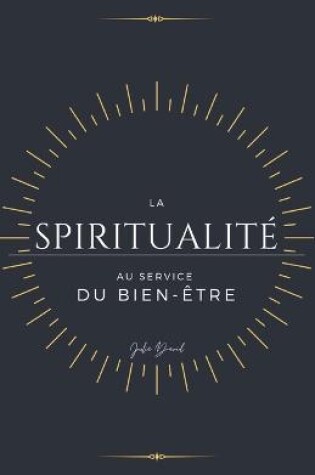 Cover of La Spiritualité au service du Bien-être