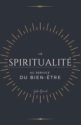 Book cover for La Spiritualité au service du Bien-être