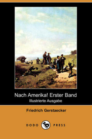 Cover of Nach Amerika! Erster Band (Illustrierte Ausgabe) (Dodo Press)