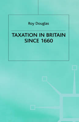 Book cover for Taxation in Britain Since 1660