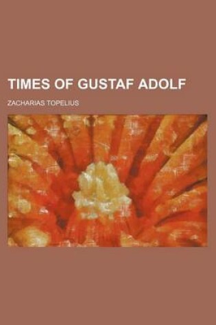 Cover of Times of Gustaf Adolf