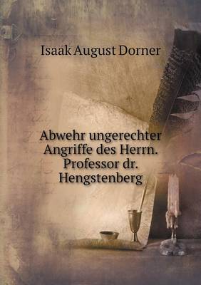 Book cover for Abwehr ungerechter Angriffe des Herrn. Professor dr. Hengstenberg