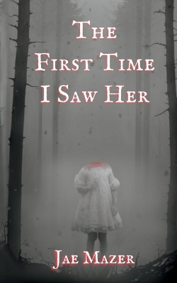 Book cover for The First Time I Saw Her