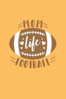 Book cover for Mom Life Football