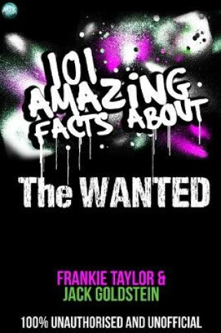 Cover of 101 Amazing Facts about the Wanted