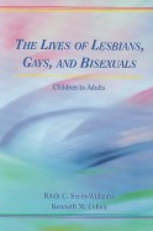 Cover of Lives of Lesbians, Gays, and Bisexuals : Children to Adults