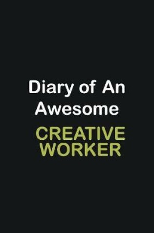 Cover of Diary of an awesome Creative worker