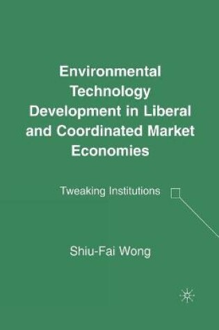 Cover of Environmental Technology Development in Liberal and Coordinated Market Economies