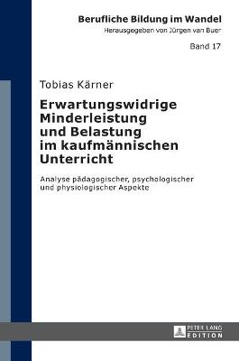 Cover of Erwartungswidrige Minderleistung Und Belastung Im Kaufmaennischen Unterricht