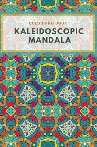 Cover of Colouring Book. Kaleidoscopic Mandala