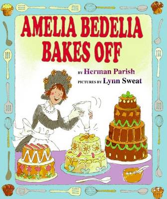 Book cover for Amelia Bedelia Bakes Off
