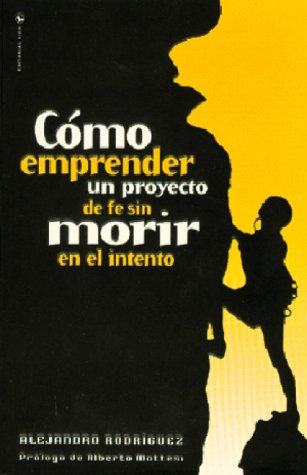 Book cover for Como Emprender Un Proyecto de Fe Sin Morir En El Intento