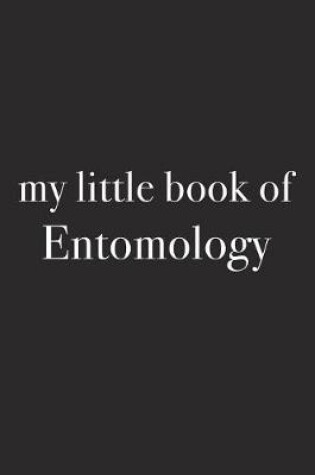 Cover of My Little Book of Entomology