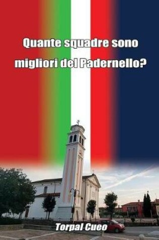 Cover of Quante Squadre Sono Migliori del Padernello?