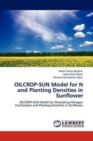 Cover of OILCROP-SUN Model for N and Planting Densities in Sunflower