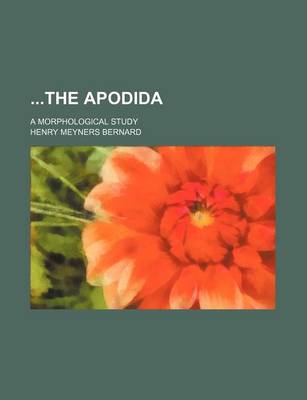 Book cover for The Apodida; A Morphological Study