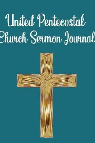 Cover of United Pentecostal Church Sermon Journal