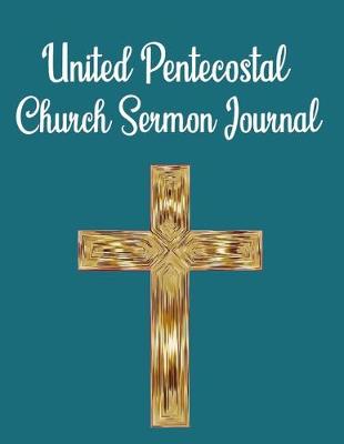 Book cover for United Pentecostal Church Sermon Journal