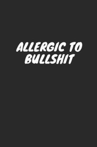 Cover of Allergic to Bullshit