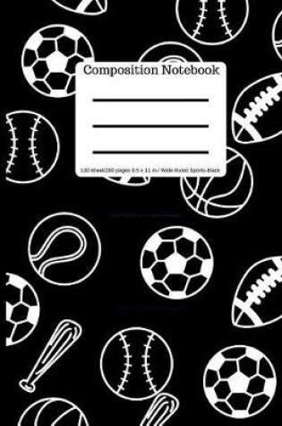 Cover of Composition Book 100 Sheet/200 Pages 8.5 X 11 In. Wide Ruled Sports Black