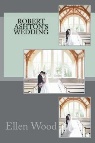 Cover of Robert Ashton's Wedding