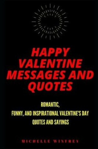 Cover of Happy Valentine Messages and Quotes