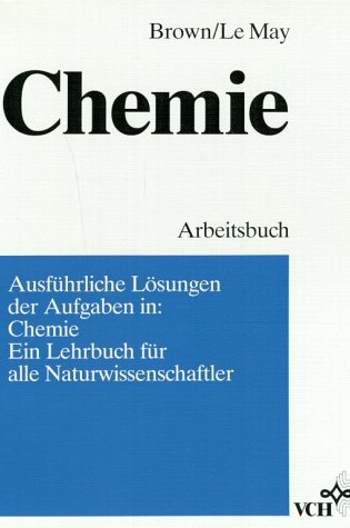 Cover of Arbeitsbuch Chemie Loesungen Der Aufgaben in Chemie - Ein Lehrbuch Fuer Alle