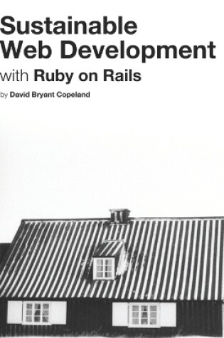 Cover of Sustainable Web Development with Ruby on Rails