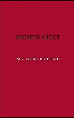 Book cover for Secrets about my girlfriend