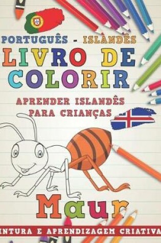 Cover of Livro de Colorir Português - Islandês I Aprender Islandês Para Crianças I Pintura E Aprendizagem Criativas