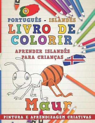 Book cover for Livro de Colorir Português - Islandês I Aprender Islandês Para Crianças I Pintura E Aprendizagem Criativas