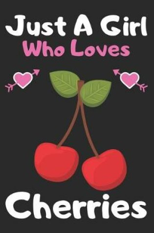 Cover of Just a girl who loves cherries