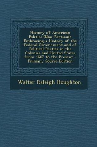 Cover of History of American Politics (Non-Partisan)