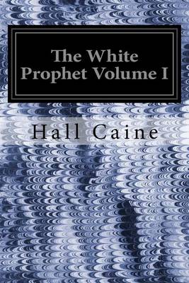 Book cover for The White Prophet Volume I