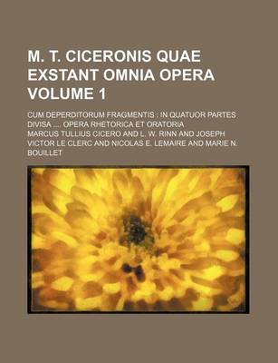 Book cover for M. T. Ciceronis Quae Exstant Omnia Opera Volume 1; Cum Deperditorum Fragmentis