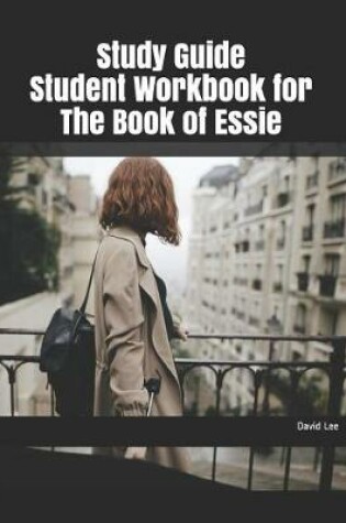 Cover of Study Guide Student Workbook for the Book of Essie