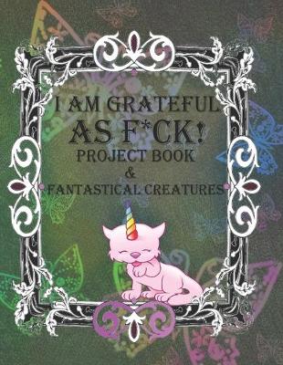 Book cover for I Am Grateful as F*ck!