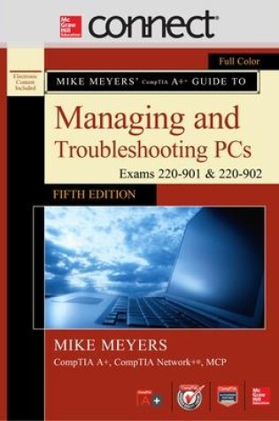 Cover of Mike Meyers' CompTIA A+ Guide to Managing and Troubleshooting PCs, Fifth Edition (Exams 220-901 and 902) with Connect