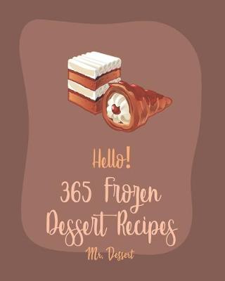 Cover of Hello! 365 Frozen Dessert Recipes