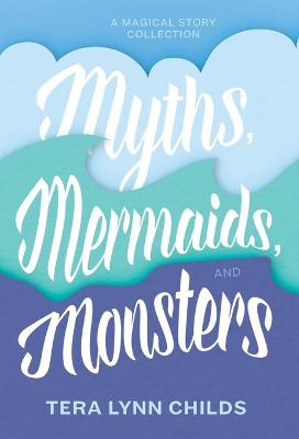 Book cover for Myths, Mermaids, and Monsters