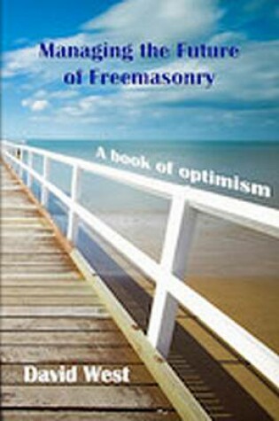 Cover of Managing the Future of Freemasonry