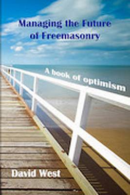 Book cover for Managing the Future of Freemasonry