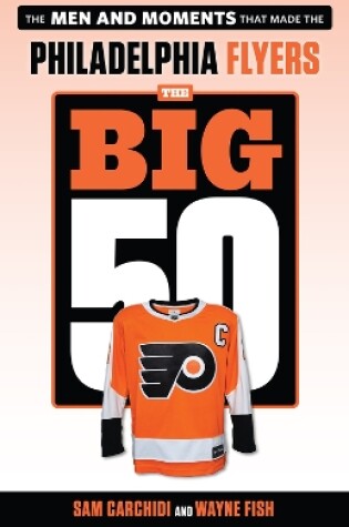 Cover of The Big 50: Philadelphia Flyers