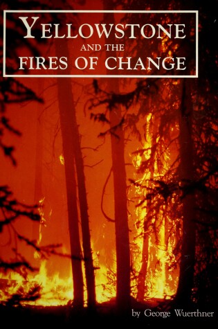 Cover of Yellowstone and the Fires of Change